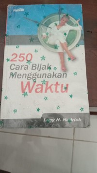 250 Cara Bijak Menggunakan Waktu