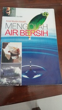Anak Muslim Kreatif Mengolah Air Bersih