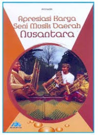 Apresiasi Karya Seni Musik Daerah Nusantara