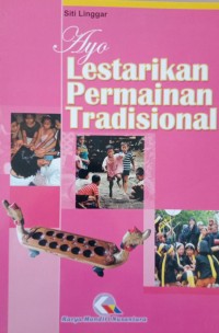 Ayo Lestarikan Permainan Tradisional