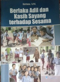 Berlaku Adil dan Kasih Sayang terhadap Sesama