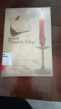 Daripada Mengeluh Gelap Lebih Baik Nyalakan Lilin