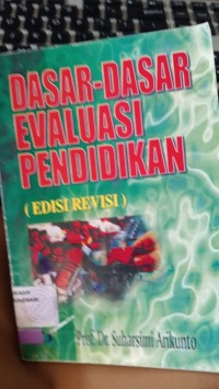 Image of Dasar-Dasar Evaluasi Pendidikan: (edisi Revisi)