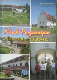 Kisah Perjuangan Pahlawan Sulawesi