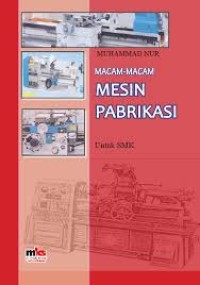 Macam-Macam Mesin Pabrikasi Untuk SMK