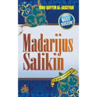 MADARIJUS  SALIKIN (PENDAKIAN MENUJU ALLAH)