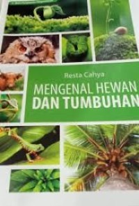 MENGENAL HEWAN DAN TUMBUHAN