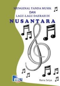 Mengenal Tanda Musik dan Lagu-Lagu Daerah di Nusantara
