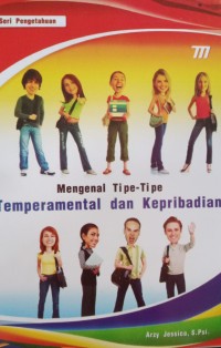 Mengenal Tipe-tipe Tempramental dan Kepribadian