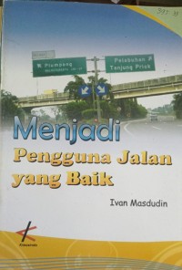 Menjadi Pengguna Jalan Yang Baik