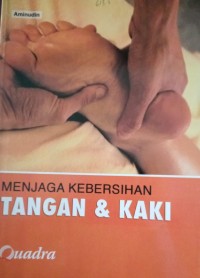 Menjaga Kebersihan Tangan dan Kaki