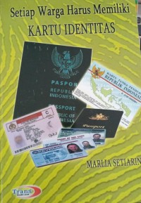 Setiap Warga Harus Memiliki Kartu Identitas