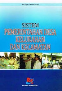 Sistem Pemerintahan Desa Kelurahan dan Kecamatan