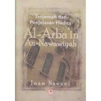 Terjemahan dab Penjelasan Hadits Al-Arba'in An-Nawawiyah