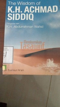 Image of The Wisdom of : K.H. Achmad Sidiq : Membumikan Tasawuf