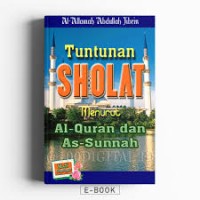 Tuntunan Sholat Menurut Al Quran dan As Sunnah