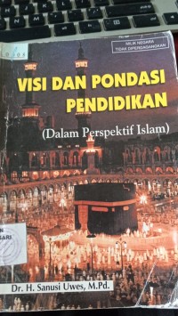Image of Visi Dan Pondasi Pendidikan: (Dalam Perspektif Islam)